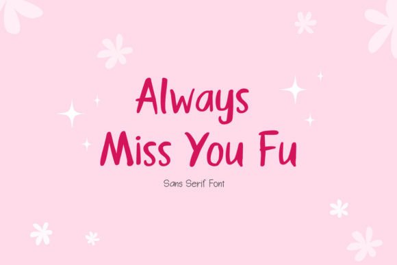 Always Miss You Fu: A Playful Font for Every Creative Project